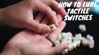 How To Lube Tactile Switches [upl. by Eidnim247]