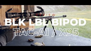 BLK LBL Bipod Review Tikka T3X TAC A1 amp Tavor X95 [upl. by Derwon693]