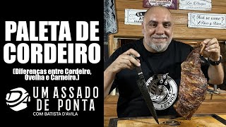 PALETA DE CORDEIRO  UM ASSADO DE PONTA COM BATISTA D’AVILA [upl. by Alyled]