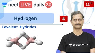 NEET Hydrogen l Covalent Hydrides l L4  Class 11  Unacademy NEET  Anoop V [upl. by Adraynek]