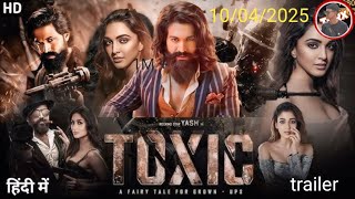 toxic movie trailer toxic movie main action dikhne ko milega viraltrailer  kanhai07 [upl. by Eimmaj776]