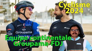 🚴‍♂️Présentation Cyclisme 2024🇫🇷  Equipe continentale Groupama FDJ [upl. by Ecital]