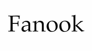 How to Pronounce Fanook [upl. by Akimad273]