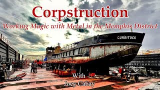 Corpstruction Working Magic with Metal in the Memphis District Part 3 [upl. by Monro524]