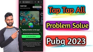 Tap Tap App All Problem Fix 2023 Hindi  Pubg Install From TapTap 2023 [upl. by Eelesor234]