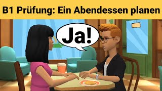 Mündliche Prüfung Deutsch B1  Gemeinsam etwas planenDialog sprechen Teil 3 Ein Abendessen [upl. by Olonam]