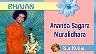 Ananda Sagara Muralidhara  Sathya Sai Bhajan [upl. by Eceerahs]