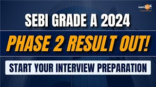 SEBI Grade A 2024 Phase 2 Results Out  Start Your Interview Preparation Now  By Vidhika Mam [upl. by Levon]