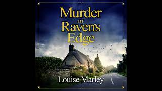 Murder at Ravens Edge An unputdownable English cozy murder mystery by Louise Marley [upl. by Alrats578]