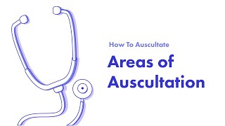 Areas of Auscultation  Learn How to Auscultate Part 4 [upl. by Nytram318]