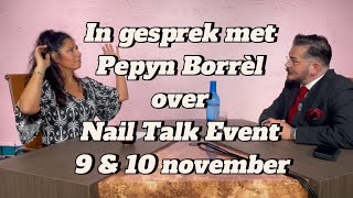 Pepyn Borrèl  over Nail Talk Event 9 en 10 november aanstaande [upl. by Rochus]