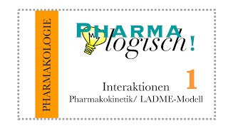 Wechselwirkungen Teil 1Pharmakokinetik und LADMEModell [upl. by Yssej]