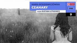 Czahary 09  Maria Rodziewiczówna  Audiobook po polsku [upl. by Crispas]