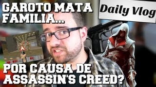 Daily Vlog Garoto mata família por causa de Assassins Creed [upl. by Gertie837]