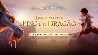 Dragonkeeper Ping e o Dragão  Trailer Oficial [upl. by Constantina]