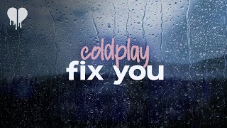 coldplay  fix you Lyrics [upl. by Yralih]