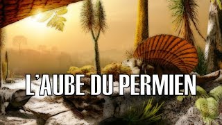 LPIA 3  LAube du Permien [upl. by Carma]