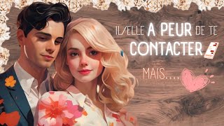 Il Elle a peur de te contacter 📞💌 MAIS ❤️✨✨ INTEMPOREL [upl. by Enicar]