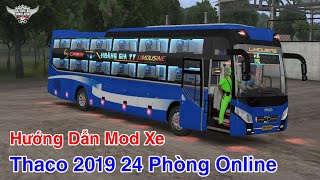 Hướng Dẫn Mod Xe Khách Thaco 2019 Chạy Online 24 Phòng Trong Bus Simulator Indonesia [upl. by Berkow]