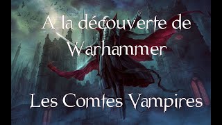 Réupload 2015201 Warhammer 🧛 Les Comtes Vampires lore [upl. by Sol]