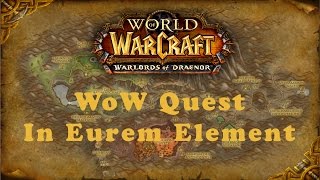 WoW Quest In Eurem Element [upl. by Ronni336]