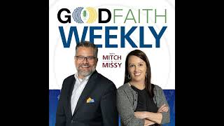 Good Faith Weekly 7072023  Sermon Stories  George Mason [upl. by Johnathon]