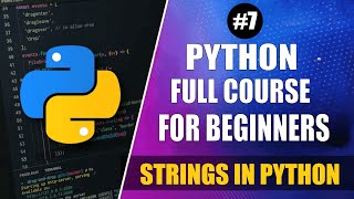 Lec7 How to Use Strings in Python  Python Tutorial for Beginners [upl. by Ahsikym158]