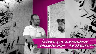 Ściana gk z otworem drzwiowym – to proste by Siniat  odc 8 [upl. by Obaza627]