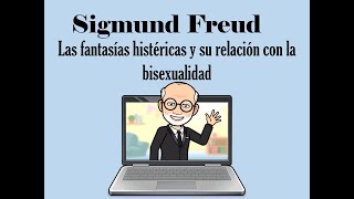 Las fantasías histéricas y su relación con la bisexualidad Freud Sigmund 1908 [upl. by Lemrahc]