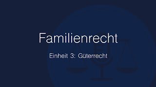 Familienrecht Folge 3 Güterrecht [upl. by Ruskin]