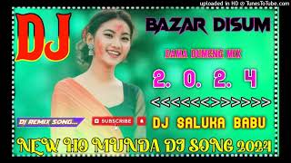 BAZAR DISUM NEW HO MUNDA DJ SONG 2024 NEW HO MUNDA Video 2024 Dj SALUKA BABU KKANDEYANG Dj BASAKUUTI [upl. by Aetnahc126]