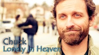 Chuck – Lonely In Heaven VideoSong Request Angeldove [upl. by Pier730]