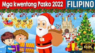 Mga kwentong Pasko 2022  Kwentong Pambata Tagalog  Kwentong Pambata  Filipino Fairy Tales [upl. by Eladnor]