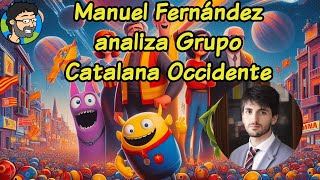 Manuel Fernández analiza Grupo Catalana de Occidente SA GCO [upl. by Pomona]