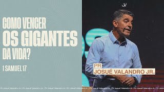 COMO VENCER OS GIGANTES DA VIDA  JOSUÉ VALANDRO JR [upl. by Seiuqram]