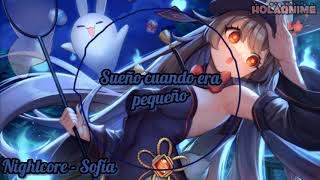 Nightcore  Sofía Álvaro SolerLyrics [upl. by Ulysses]