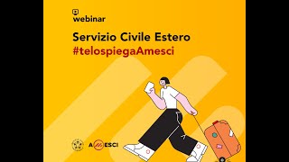 Bando Servizio Civile 2023  Webinar presentazione progetti Amesci allestero  prima parte [upl. by Acnayb72]