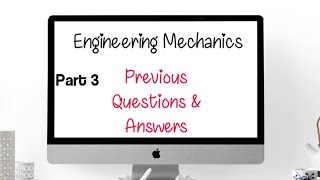 KTU Engineering Mechanics Previous Questions Solved  Prof Krishnendu Sivadas Part 3 [upl. by Airebma]