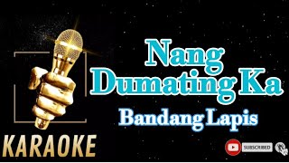 NANG DUMATING KABANDANG LAPISKARAOKE [upl. by Leveridge209]