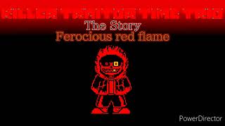 Killer Traitor Time Trio The Story fell dust Phase1 Ferocious red flame [upl. by Olatha]