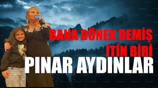 Pınar Aydınlar l Bana Dönek Demiş İtin Birisi [upl. by North]