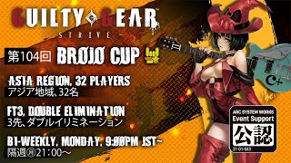 🤘Brojo cup tournament 104🤘Strive Version🔥Live from Japan [upl. by Cantone]