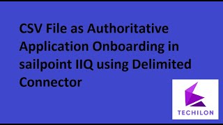 Delimited as Authoritative Application onboarding in sailpoint IIQ [upl. by Meares37]