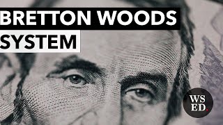 Bretton Woods system [upl. by Gnad]