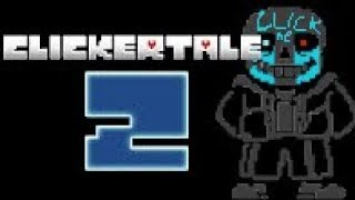 Clickertale 2  ClickSans [upl. by Grossman]