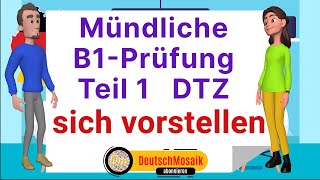 Mündliche Prüfung B1 DTZ Teil 1 sich vorstellen [upl. by Aala]