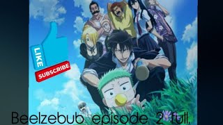 Beelzebub episode 2 full [upl. by Chrystal]