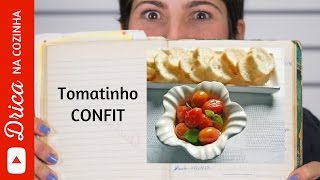 Tomatinhos Confit  Drica na Cozinha  Episódio 04 [upl. by Crispas]