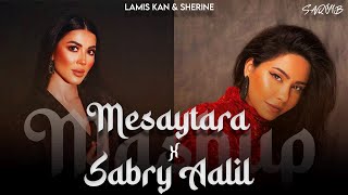 Mesaytara x Sabry Aalil  Promo Mashup  DJ Saquib  sherine amp Lamiskan [upl. by Yart]