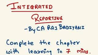 INTEGRATED REPORTING IN 7 MINS CA FINAL FINANCIAL REPORTING [upl. by Knipe]